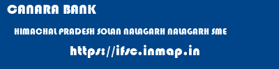ifsc code of CANARA BANK HIMACHAL PRADESH SOLAN NALAGARH NALAGARH SME CANARA BANK HIMACHAL PRADESH SOLAN NALAGARH NALAGARH SME ifsc code